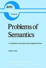 Problems of Semantics: A Contribution to the Analysis of the Language Science