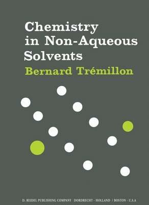 Chemistry in Non-Aqueous Solvents - B. Trémillon - cover