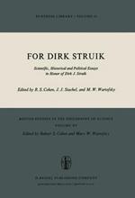For Dirk Struik: Scientific, Historical and Political Essays in Honor of Dirk J. Struik