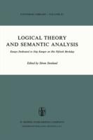 Logical Theory and Semantic Analysis: Essays Dedicated to STIG KANGER on His Fiftieth Birthday - cover
