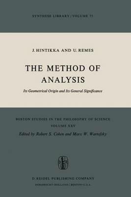 The Method of Analysis: Its Geometrical Origin and Its General Significance - Jaakko Hintikka,U. Remes - cover