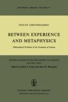 Between Experience and Metaphysics: Philosophical Problems of the Evolution of Science