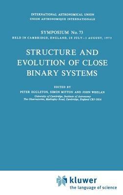 Structure and Evolution of Close Binary Systems - cover