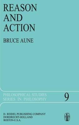 Reason and Action - Bruce Aune - cover