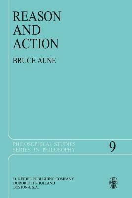 Reason and Action - Bruce Aune - cover