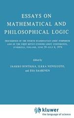 Essays on Mathematical and Philosophical Logic: Proceedings of the Fourth Scandinavian Logic Symposium and of the First Soviet-Finnish Logic Conference, Jyväskylä, Finland, June 29–July 6, 1976
