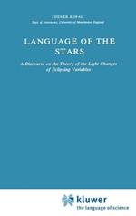 Language of the Stars: A Discourse on the Theory of the Light Changes of Eclipsing Variables