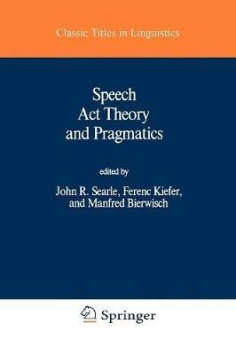 Speech Act Theory and Pragmatics - cover