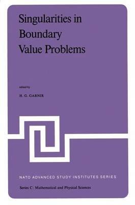 Singularities in Boundary Value Problems: Proceedings of the NATO Advanced Study Institute held at Maratea, Italy, September 22 – October 3, 1980 - cover