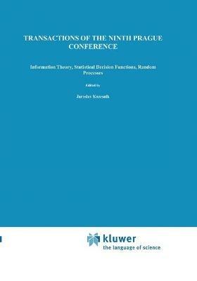 Transactions of the Ninth Prague Conference: on Information Theory, Statistical Decision Functions, Random Processes held at Prague, from June 28 to July 2, 1982 Volume B - cover