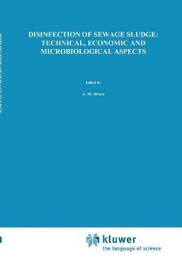 Disinfection of Sewage Sludge; Technical, Economic and Microbiological Aspects - cover