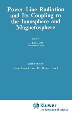 Power Line Radiation and Its Coupling to the Ionosphere and Magnetosphere - cover