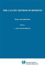 The Cauchy Method of Residues: Theory and Applications