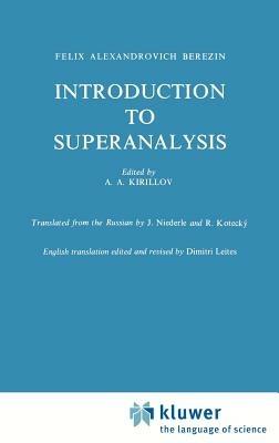 Introduction to Superanalysis - F.A. Berezin - cover