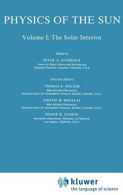 Physics of the Sun: Volume I: The Solar Interior - cover