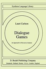 Dialogue Games: An Approach to Discourse Analysis