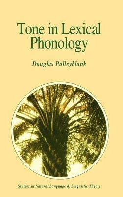 Tone in Lexical Phonology - Douglas Pulleyblank - cover