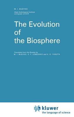The Evolution of the Biosphere - M.I. Budyko - cover