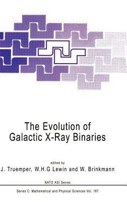 The Evolution of Galactic X-Ray Binaries - cover