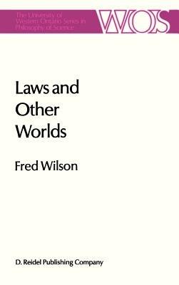Laws and other Worlds: A Humean Account of Laws and Counterfactuals - Fred Wilson - cover