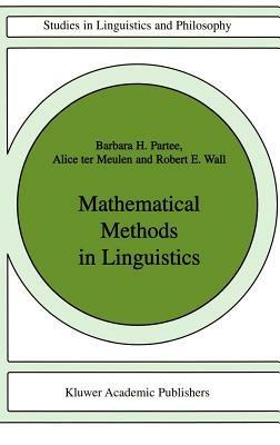 Mathematical Methods in Linguistics - Barbara B.H. Partee,A.G. ter Meulen,R. Wall - cover