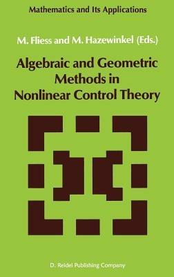 Algebraic and Geometric Methods in Nonlinear Control Theory - cover