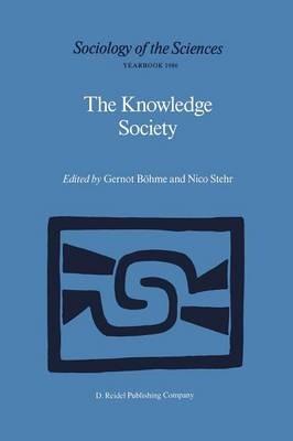 The Knowledge Society: The Growing Impact of Scientific Knowledge on Social Relations - cover