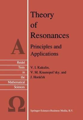 Theory of Resonances: Principles and Applications - V.I. Kukulin,V.M. Krasnopolsky,J. Horácek - cover