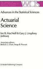Actuarial Science: Advances in the Statistical Sciences Festschrift in Honor of Professor V.M. Josh’s 70th Birthday Volume VI