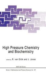 High Pressure Chemistry and Biochemistry