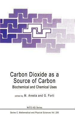 Carbon Dioxide as a Source of Carbon: Biochemical and Chemical Uses - cover