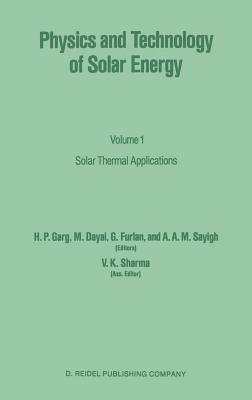 Physics and Technology of Solar Energy: Volume 1: Solar Thermal Applications - cover