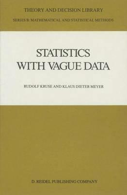 Statistics with Vague Data - Rudolf Kruse,Klaus Dieter Meyer - cover