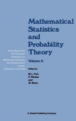 Mathematical Statistics and Probability Theory: Volume A Theoretical Aspects Proceedings of the 6th Pannonian Symposium on Mathematical Statistics, Bad Tatzmannsdorf, Austria, September 14–20, 1986 - cover