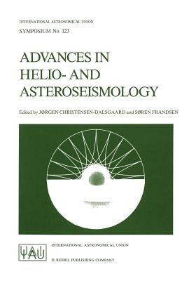 Advances in Helio- and Asteroseismology: Proceedings of the 123th Symposium of the International Astronomical Union, Held in Aarhus, Denmark, July 7–11, 1986 - cover