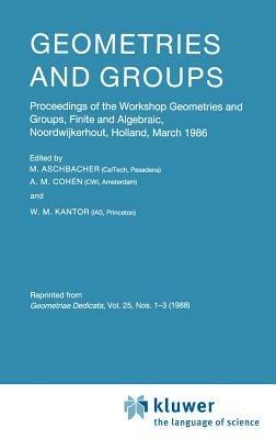 Geometries and Groups: Proceedings of the Workshop Geometries and Groups, Finite and Algebraic, Noorwijkerhout, Holland, March 1986 - cover