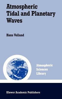 Atmospheric Tidal and Planetary Waves - Hans Volland - cover
