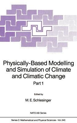 Physically-Based Modelling and Simulation of Climate and Climatic Change: Part 1 - cover