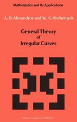 General Theory of Irregular Curves