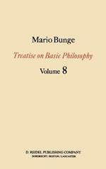 Treatise on Basic Philosophy: Ethics: The Good and The Right