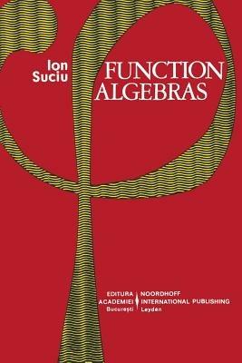Function Algebras - I. Suciu - cover