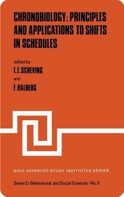 Chronobiology: Principles and Applications to Shifts in Schedules - cover