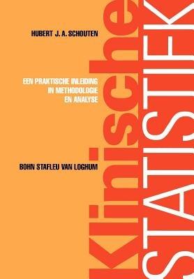 Klinische Statistiek: Een Praktische Inleiding in Methodologie En Analyse - Maastricht University - cover