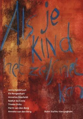 ALS Je Kind Het Zelf Niet Kan: Praktische Handleiding Voor de Dagelijkse Activiteiten Van Een Kind Met Een Motorische Handicap Ten Gevolge Van Een Hersenbeschadiging - J Spiekhout,E Rengenhart,A Diesfeldt - cover