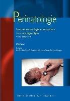 Perinatologie: Leerboek Neonatologie En Verloskunde Voor Verpleegkundigen - M L Moore,L a a Kollee,S L a G Vrancken - cover