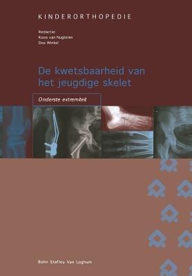 de Kwetsbaarheid Van Het Jeugdige Skelet: Onderste Extremiteit - J Van Nugteren,F D Winkel - cover