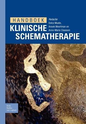Handboek Klinische Schematherapie - Eelco Muste,Anoek Weertman,Anne-Marie Claassen - cover