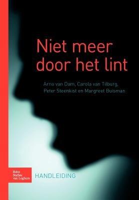 Niet Meer Door Het Lint: Handleiding - A Van Dam,C Van Tilburg,P Steenkist - cover
