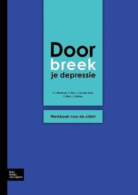 Doorbreek Je Depressie: Werkboek Voor de Cliënt - P J Molenaar,F J Henk Don,Frank Sterk - cover