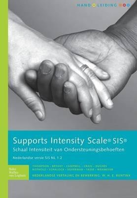 Sis Supports Intensity Scale (Versie NL 1.2) Handleiding: Schaal Intensiteit Van Ondersteuningsbehoeften - J R Thompson,B R Bryant - cover